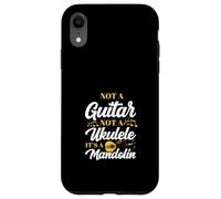 Not A Guitar Not A Ukulele It's A Mandolin Case for iPhone XR