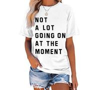 Not A Lot Going On at The Moment Shirt Women Country Music T-Shirt Country Concert Letter Print Tee Tops, N-white, S