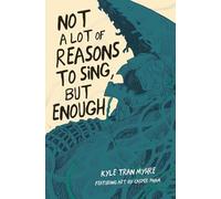 Not a Lot of Reasons to Sing, But Enough (Button Poetry)