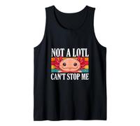 Not A Lotl Can Stop Me Cute Axolotl Motivation Tank Top