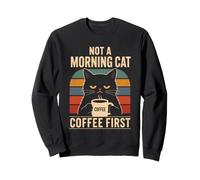 Not A Morning Cat Coffee First Funny Caffeine Cat Humor Sweatshirt