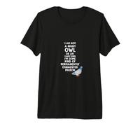 Not a Night Owl or Early Bird I'm an Exhausted Pigeon Premium T-Shirt