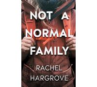 Not a Normal Family : A Psychological Thriller