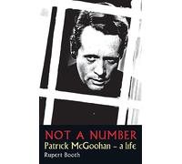 NOT A NUMBER: Patrick McGoohan - A Life
