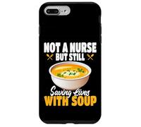 Not A Nurse But Still Saving Lives With Soup Food Service Case for iPhone 7 Plus/8 Plus