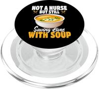 Not A Nurse But Still Saving Lives With Soup Food Service PopSockets PopGrip for MagSafe