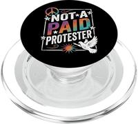 Not A Paid Protester Funny Pro Democracy Peace Design PopSockets PopGrip for MagSafe