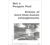 Not a Penguin Pool: Echoes of More-Than-Human Entanglements