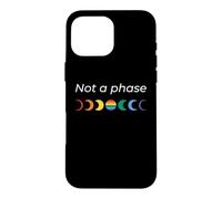 Not a Phase Moon Phases Rainbow Pride Shirt Case for iPhone 16 Pro Max