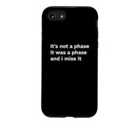 Not a Phase Was a Phase Miss It Funny Statement Case for iPhone SE (2020) / 7/8