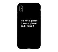 Not a Phase Was a Phase Miss It Funny Statement Case for iPhone XS Max