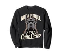 Not A Pitbull Its A Cane Corso Dog Owner Sweatshirt