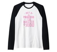 Not a Princess but Master of Judo Power Beyond The Crown Raglan Baseball Tee