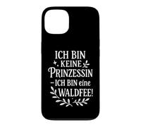 Not a Princess I'm a Forest Fairy Case for iPhone 13