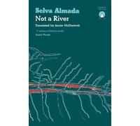 Not a River, Selva Almada, Paperback