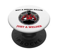 Not A Serial Killer Just A Wedler Welding Welder Weld PopSockets Adhesive PopGrip