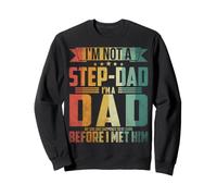 Not a Step-Dad Dad - New Father Sweatshirt