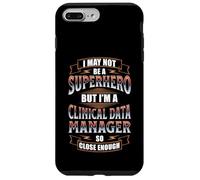 NOT A SUPERHERO BUT A CLINICAL DATA MANAGER Case for iPhone 7 Plus/8 Plus