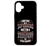 NOT A SUPERHERO BUT A GRADUATE RESEARCH ASSISTANT Case for iPhone 16 Plus