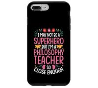 NOT A SUPERHERO BUT A PHILOSOPHY TEACHER Case for iPhone 7 Plus/8 Plus