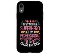 NOT A SUPERHERO BUT A PROFESSIONAL DEVELOPMENT EXPERT Case for iPhone XR