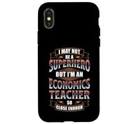 NOT A SUPERHERO BUT AN ECONOMICS TEACHER Case for iPhone X/XS