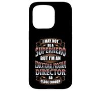 NOT A SUPERHERO BUT AN EDUCATIONAL PROGRAM DIRECTOR Case for iPhone 15 Pro