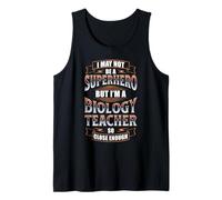 NOT A SUPPERHERO BUT A Biology Teacher Tank Top