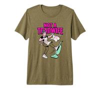 Not A Tradwife Feminist Humor Cleaning Funny Quote Sarcastic Premium T-Shirt