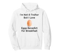 Not A Traitor But Love Eggs Benedict For Breakfast Chef Gift Pullover Hoodie