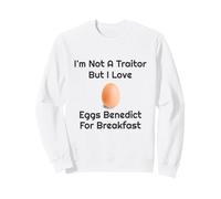 Not A Traitor But Love Eggs Benedict For Breakfast Chef Gift Sweatshirt