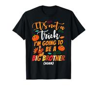 Not A Trick I'm Going to Be A Big Brother Again Thanksgiving T-Shirt