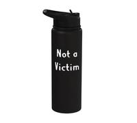 Not a Victim Stainless Steel Insulated Water Bottle