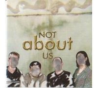 Not About Us - Not About Us