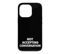 Not Accepting Conversation Case for iPhone 13 Pro