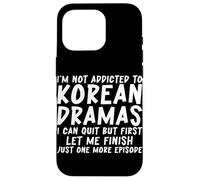 Not Addicted To Korean Dramas K-Drama Merch South Korea Case for iPhone 16 Pro