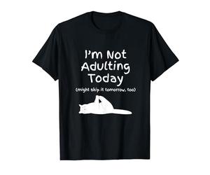 Not Adulting Today Might Skip Tomorrow Too Cute White Cat T-Shirt