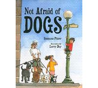 Not Afraid of Dogs