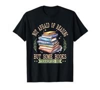 Not Afraid of Reading But Some Books Terrifies Me T-Shirt