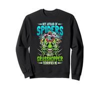 Not Afraid Of Spiders Grasshopper Terrifies Me Bug Catcher Sweatshirt