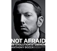 Not Afraid: The Evolution of Eminem