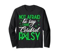 Not Afraid to Say I Have Cerebral Palsy CP Fighter Warrior Long Sleeve T-Shirt