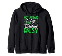 Not Afraid to Say I Have Cerebral Palsy CP Fighter Warrior Zip Hoodie
