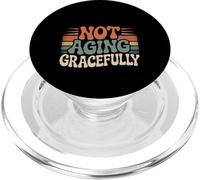 Not Aging Gracefully Senior Older Sarcasm - PopSockets PopGrip for MagSafe