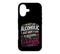 Not Alcoholic Just Many Reasons To Celebrate Case for iPhone 17