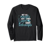 Not All Angels Have Wings Some Have Stethoscopes Long Sleeve T-Shirt