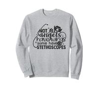 Not All Angels Have Wings Some Have Stethoscopes - Nursing Sweatshirt