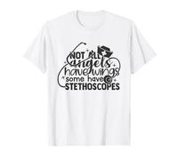 Not All Angels Have Wings Some Have Stethoscopes - Nursing T-Shirt
