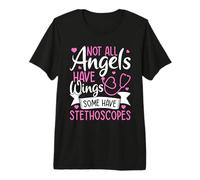 Not All Angels Have Wings Some Have stethoscopes Premium T-Shirt