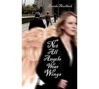 Not All Angels Wear Wings